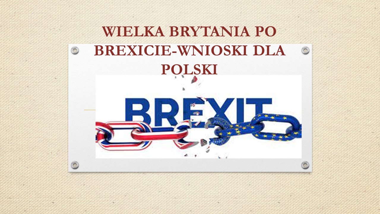 Wielka Brytania po Brexicie – wnioski dla Polski