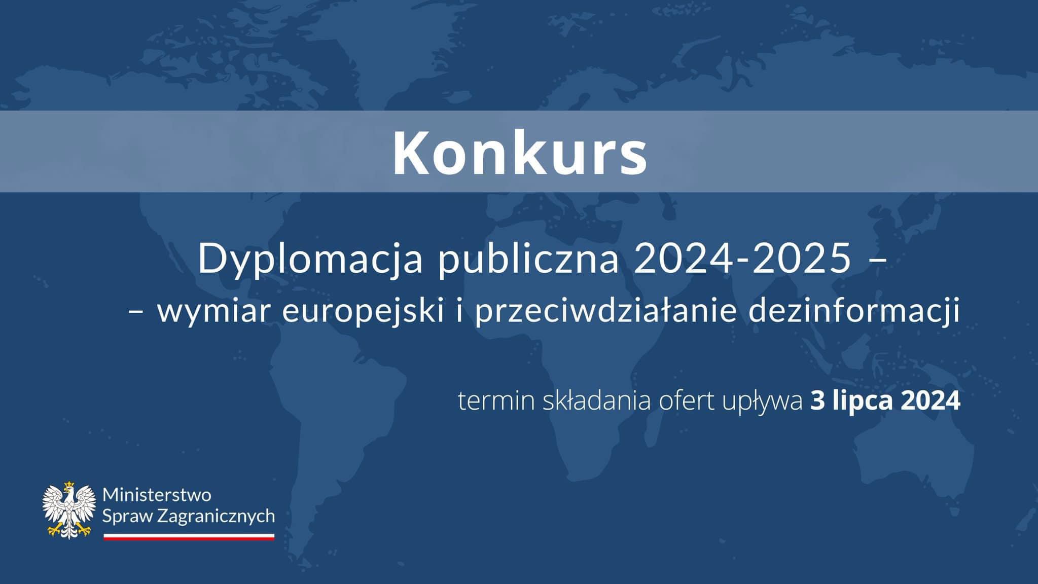 Konkurs „Dyplomacja publiczna 2024–2025 – wymiar europejski i przeciwdziałanie dezinformacji”